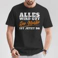 Alles Wird Gut Der Meister Ist Jetzt Da Handwerker T-Shirt Lustige Geschenke