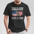 This Is How Americans Take A Knee T-Shirt Unique Gifts