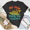 Aw Ship It's A Family Trip Cruise Vacation Beach 2024 T-Shirt Funny Gifts