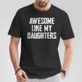 Awesome Like My Daughters Father's Day Mother Father T-Shirt Unique Gifts