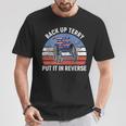 Back Up Terry Put It In Reverse 4Th Of July Patriotic T-Shirt Unique Gifts