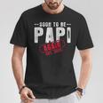 Bald Wird Papi Est 2025 Wieder Zum Neuen Papa Onkel Befördert T-Shirt Lustige Geschenke