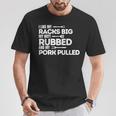 Bbq Barbecue Grilling Butt Rubbed Pork Pulled Pitmaster Dad T-Shirt Unique Gifts