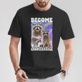 Become Ungovernable Raccoon Internet Culture T-Shirt Unique Gifts