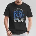 Berg Life Balance T-Shirt Lustige Geschenke