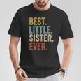 Best Little Sister Ever Little Sister T-Shirt Unique Gifts