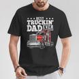 Best Truckin Dad Ever Big Rig Trucker Father's Day T-Shirt Unique Gifts