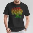 Black History Honoring The Past African Pride Black History T-Shirt Unique Gifts