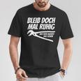 Bleib Doch Mal Ruhig Der Papa Richtet Das Schon T-Shirt Lustige Geschenke