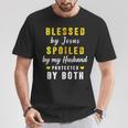Blessed By Jesus Spoiled By My Husband Protected By Both T-Shirt Unique Gifts