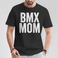 Bmx Mom Bmx Mom Apparel T-Shirt Unique Gifts