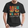 Bruh We Out 2Nd Second Grade Squad Retro Last Day Of School T-Shirt Unique Gifts