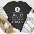 I Build Rockets Rocket ScientistT-Shirt Unique Gifts