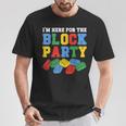 Building Brick I'm Here For The Block Party Master Builder T-Shirt Unique Gifts