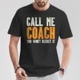 Call Me Coach Wont Regret Football Gridiron Sport T-Shirt Unique Gifts