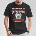 Camión Conductor Camioneros Camiones Diese Camionero Camiseta unisex Regalos divertidos