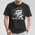 All Cats Are Beautiful A C A B Cats Love T-Shirt Lustige Geschenke