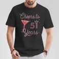 Cheers To 51 Years 51St Birthday 51 Years Old Bday T-Shirt Personalized Gifts