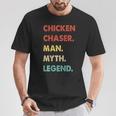 Chicken Chaser Man Myth Legend T-Shirt Unique Gifts