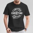 Christine Limited Edition Personalized Name Idea T-Shirt Unique Gifts