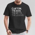 Clayton The Man Myth Legend T-Shirt Unique Gifts
