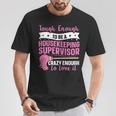 Cleaning Supervisor For A Housekeeping Supervisor T-Shirt Unique Gifts