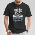 Cool Fathers Day Fencing Dad T-Shirt Unique Gifts