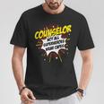 Counselor Superhero Product Comic Idea T-Shirt Unique Gifts