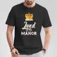 Couple For Him And Her Lord Of The Manor T-Shirt Unique Gifts