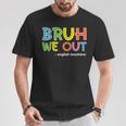 Cute End Of School Summer Bruh We Out English Teachers T-Shirt Funny Gifts