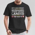 D-Day 80Th Anniversary Normandy Where Heroes Landed Outfit T-Shirt Unique Gifts