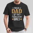 Dad Of 2 Girls Two Daughters Father's Day T-Shirt Unique Gifts