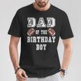 Dad Of The Birthday Boy Football Lover Family Birthday T-Shirt Personalized Gifts