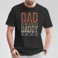Dad In The Streets Daddy In The Sheets Father's Day Dad T-Shirt Personalized Gifts