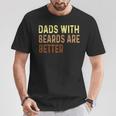 Dads With Beards Are Better Father's Day Dad Jokes T-Shirt Unique Gifts