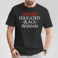 Danger Educated Black WomanT-Shirt Unique Gifts