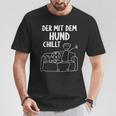 Der Mit Dem Hund Chillt Dog Owners Dog T-Shirt Lustige Geschenke