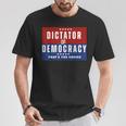 Dictator Or Democracy That's The Choice T-Shirt Unique Gifts