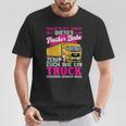 Dieses Trucker Babe Shows Euch Wie Ein Truck Gefahren Wird T-Shirt Lustige Geschenke