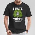 Disc Golf I Hate Trees Quote Disc Golf Player T-Shirt Unique Gifts