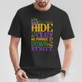 We Don't Hide The Crazy Parade Street Mardi Gras T-Shirt Unique Gifts