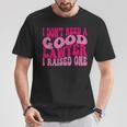 I Don't Need A Good Lawyer I Raised One Law School Lawyer T-Shirt Funny Gifts
