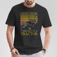 I Dont Snore I Dream Im A Tractor Farmer T-Shirt Unique Gifts