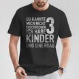 Du Kannst Mich Nicht Erschreckcken Ich Habe 3 T-Shirt Lustige Geschenke