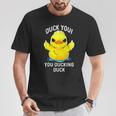 Duck You You Ducking Duck T-Shirt Personalized Gifts