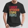 I Easily Offended Stupid People Vintage T-Shirt Unique Gifts