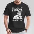 Einmal Mit Profis Arbeiten Einmal Mit Profis Arbeiten T-Shirt Lustige Geschenke