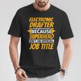 Electronic Drafter Humor T-Shirt Unique Gifts