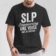 Empower One Voice At A Time For Slp Speech Therapy T-Shirt Unique Gifts