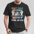 I Am An Emt Dad Job Title T-Shirt Unique Gifts